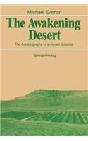 Awakening Desert: The Autobiography of an Israeli Scientist