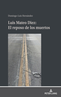 Luis Mateo Díez: El Reposo de Los Muertos