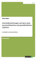 Essverhaltensstörungen und Sport unter sportmedizinischen und gesundheitlichen Aspekten