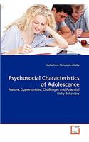 Psychosocial Characteristics of Adolescence