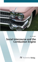 Social Intercourse and the Combustion Engine
