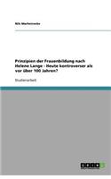 Prinzipien der Frauenbildung nach Helene Lange - Heute kontroverser als vor über 100 Jahren?