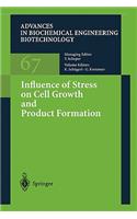 Influence of Stress on Cell Growth and Product Formation