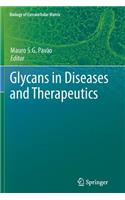 Glycans in Diseases and Therapeutics