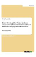 Das weltweit größte Online-Kaufhaus Amazon bietet Pauschalreisen an und macht Online-Buchungsportalen Konkurrenz