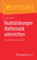 Realitätsbezogen Mathematik Unterrichten
