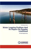 Water Logging Problem and Its Impact on Peoples Livelihood