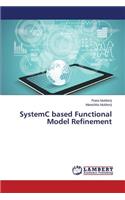 Systemc Based Functional Model Refinement
