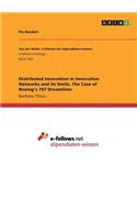 Distributed Innovation in Innovation Networks and its limits. The Case of Boeing's 787 Dreamliner: (English)