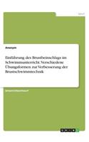 Einführung des Brustbeinschlags im Schwimmunterricht. Verschiedene Übungsformen zur Verbesserung der Brustschwimmtechnik