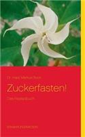 Zuckerfasten!