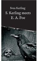 S. Kerling Meets E. A. Poe