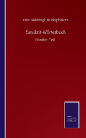 Sanskrit-Worterbuch: Fünfter Teil