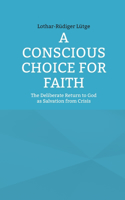 Conscious Choice for Faith: The Deliberate Return to God as Salvation from Crisis