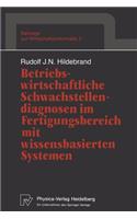 Betriebswirtschaftliche Schwachstellendiagnosen Im Fertigungsbereich Mit Wissensbasierten Systemen