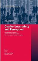 Quality Uncertainty and Perception