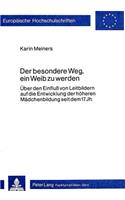 Der Besondere Weg, Ein Weib Zu Werden