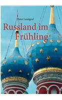 Russland im Frühling