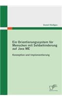 Ein Orientierungssystem für Menschen mit Sehbehinderung auf Java ME