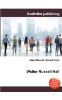 Walter Russell Hall