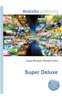 Super Deluxe