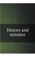 History and Minutes