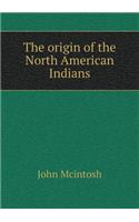 The origin of the North American Indians: (English)