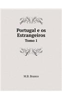 Portugal E OS Estrangeiros Tomo 1