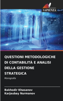 Questioni Metodologiche Di Contabilità E Analisi Della Gestione Strategica