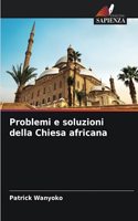 Problemi e soluzioni della Chiesa africana