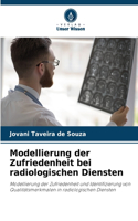 Modellierung der Zufriedenheit bei radiologischen Diensten