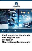 kompaktes Handbuch der Begriffe der modernen Übersetzungstechnologie