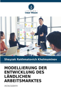 Modellierung Der Entwicklung Des Ländlichen Arbeitsmarktes