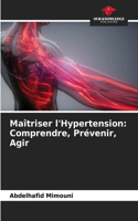 Maîtriser l'Hypertension: Comprendre, Prévenir, Agir