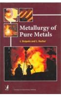 Metallurgy Of Pure Metals