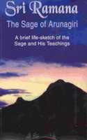 Sri Ramana The Sage of Arunagiri