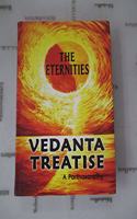 Vedanta Treatise The Eternities [Paperback]