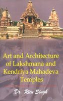 Art and Architecture of Lakshmana and Kendriya Mahadeva Temples
