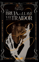 La bruja, la llave y el traidor.