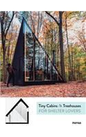 Tiny Cabins & Treehouses for Shelter Lovers