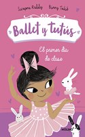 Ballet y tutus 1 - El primer dia de clase