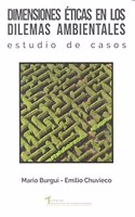 Dimensiones eticas en los dilemas ambientales: estudio de casos