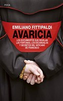 Avaricia: Los documentos que revelan las fortunas, los escandalos y secretos del Vaticano de Francisco