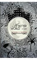 A Better World