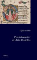 L'Epistolarum Liber Di Uberto Decembrio