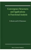 Convergence Structures and Applications to Functional Analysis
