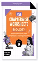 Gurukul By Oswal Biology Chapterwise Worksheets ICSE Class 6 For Exam 2026 : Real Life Questions, Practice Questions, Activities, Case Studies, Chapter Assessment