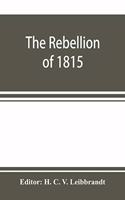 rebellion of 1815, generally known as Slachters Nek. A complete collection of all the papers connected with the trial of the accused; with many important annexures