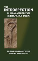 The Introspection in Indian Architecture (Sthapatya Yoga)