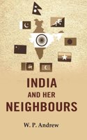 India and her neighbours [Hardcover]